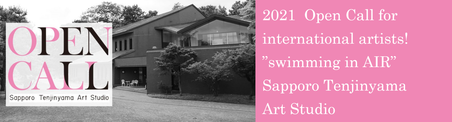 Sapporo Tenjinyama Art Studio - International Open Call 2021, swimming in AIR (remote online residency) 